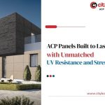 ACP Panels Built to Last with Unmatched UV Resistance and Strength