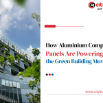 How Aluminium Composite Panels Are Powering the Green Building Movement