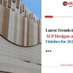 Latest Trends in ACP Designs and Finishes for 2025