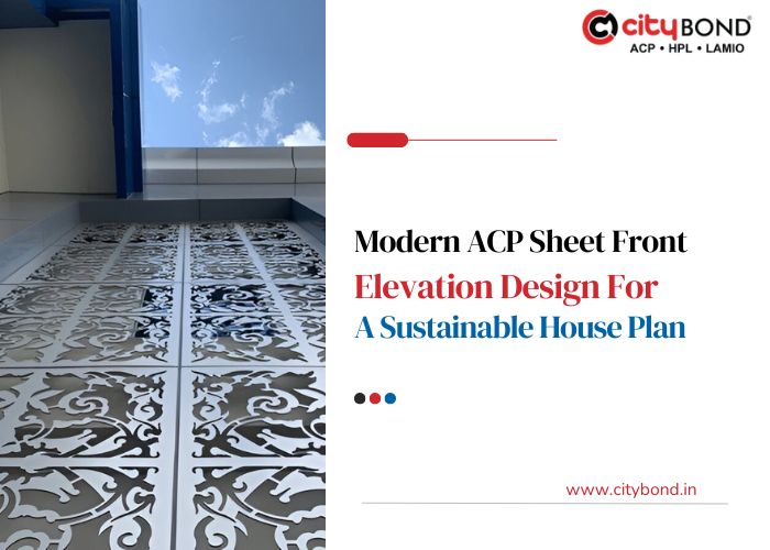 Modern ACP Sheet Front Elevation Design For A Sustainable House Plan