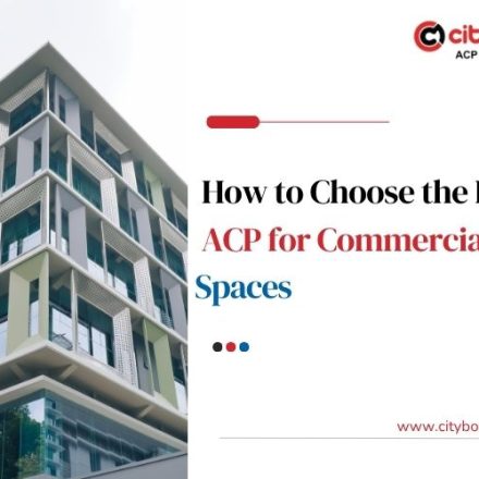 How to Choose the Best ACP for Commercial Spaces