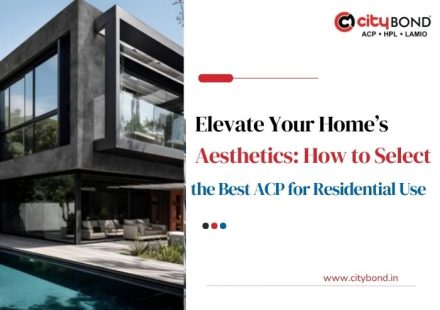Elevate Your Home’s Aesthetics How to Select the Best ACP for Residential Use